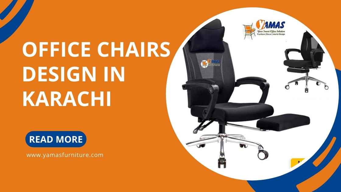 Office Chairs Design in Karachi | Yamas Office Furniture