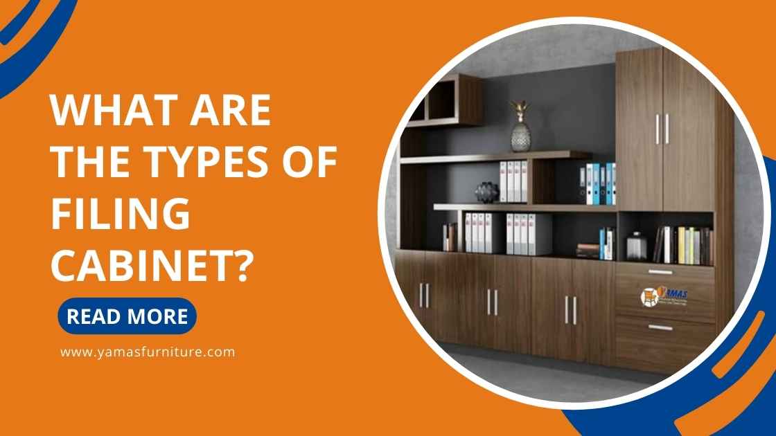 What are the Types of Filing Cabinet?